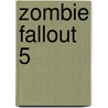 Zombie Fallout 5 by Mark Tufo