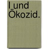 l und Ökozid. by Heidrun Knafl
