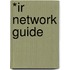 *Ir Network Guide