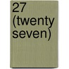 27 (Twenty Seven) door Charles Soule