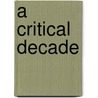 A Critical Decade by Rajeev Malhotra