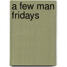 A Few Man Fridays door Adrian Jackson