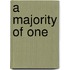 A Majority of One