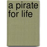 A Pirate For Life door Steve Blass
