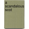 A Scandalous Scot door Karen Ranney