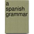 A Spanish Grammar