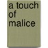 A Touch of Malice
