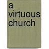 A Virtuous Church door R. Kevin Seasoltz