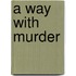 A Way With Murder