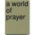 A World of Prayer