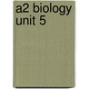 A2 Biology Unit 5 door Mike Boyle