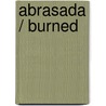 Abrasada / Burned by P-C. Cast