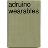 Adruino Wearables by Tony Olsson