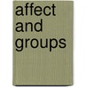 Affect And Groups by Elsevier