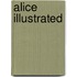 Alice Illustrated