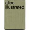 Alice Illustrated door Jeff A. Menges