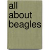 All about Beagles door Erika Shores