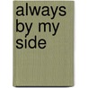 Always by My Side door Christina Schmid
