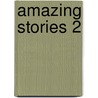 Amazing Stories 2 door Sandra Thibaudeau