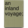 An Inland Voyage; door Robert Louis Stevension