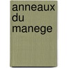 Anneaux Du Manege door Bernard Pingaud