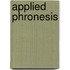 Applied Phronesis