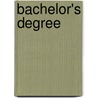 Bachelor's Degree door Frederic P. Miller