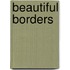 Beautiful Borders