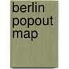 Berlin PopOut Map door Popout Map