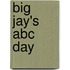 Big Jay's Abc Day