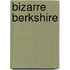 Bizarre Berkshire