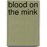 Blood On The Mink door Robert Silberberg