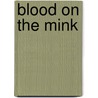 Blood On The Mink by Robert Silberberg
