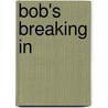 Bob's Breaking in door Eleanor Putnam