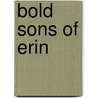 Bold Sons Of Erin door Ralph Peters