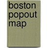 Boston PopOut Map door Popout Maps