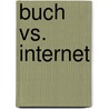 Buch Vs. Internet door Thomas Müller