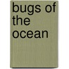 Bugs of the Ocean door Kerry Swanson