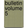 Bulletin Volume 5 door United States Division of Entomology
