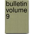 Bulletin Volume 9