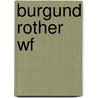 Burgund Rother Wf door Rother Wf