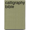 Calligraphy Bible door Maryanne Grebenstein