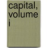 Capital, Volume I door Frederic P. Miller