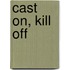 Cast On, Kill Off