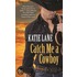 Catch Me a Cowboy