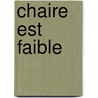 Chaire Est Faible door M.T. Hinkemeyer