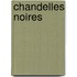 Chandelles Noires