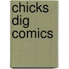 Chicks Dig Comics door Not Available