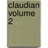 Claudian Volume 2