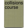 Collisions Course door J.E. Anzalone